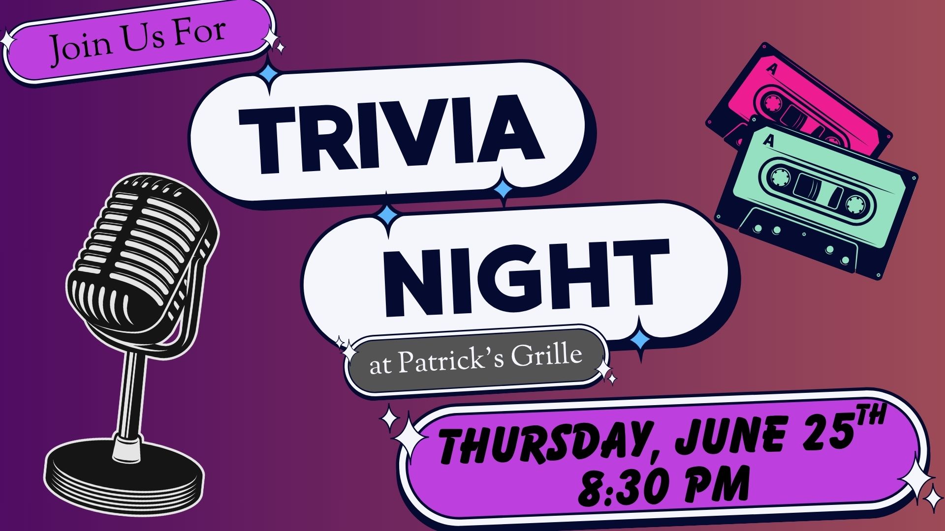 join us for triva night, Thursday June 25th starting at 8:30 pm